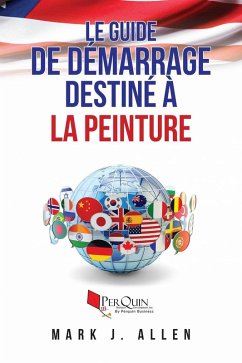 Cover Le guide de démarrage destiné à la peinture écrit par Mark, J. Allen (eBook, ePUB)