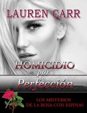 Homicidio por Perfección (Los Misterios de la Rosa con Espinas, #3) (eBook, ePUB)