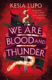 We Are Blood And Thunder (eBook, ePUB) We Are Blood And Thunder (eBook, ePUB)