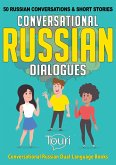 Conversational Russian Dialogues: 50 Russian Conversations and Short Stories (Conversational Russian Dual Language Books, #1) (eBook, ePUB)