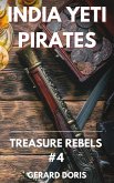 India Yeti Pirates (Treasure Rebels Adventure Novella, #4) (eBook, ePUB)