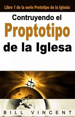 Cover Contruyendo el Proptotipo de la Iglesa (eBook, ePUB)