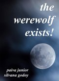 The werewolf exists! (eBook, ePUB) The werewolf exists! (eBook, ePUB)