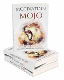 Motivation Mojo (eBook, ePUB) Motivation Mojo (eBook, ePUB)