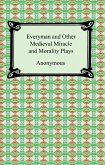 Everyman and Other Medieval Miracle and Morality Plays (eBook, ePUB) Everyman and Other Medieval Miracle and Morality Plays (eBook, ePUB)