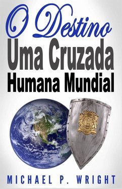 Cover O Destino: Uma Cruzada Humana Mundial (eBook, ePUB)