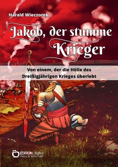 Jakob, der stumme Krieger (eBook, ePUB) - Wieczorek, Harald
