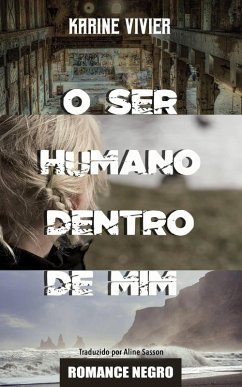 Cover O Ser Humano Dentro de Mim (eBook, ePUB)