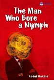 The Man Who Bore a Nymph (eBook, ePUB)