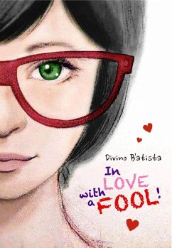 In Love With A Fool (eBook, ePUB) - B'Atista, Divino