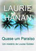 Quase um Paraíso (Série de Mistérios Louise Golden) (eBook, ePUB)