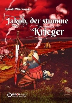 Jakob, der stumme Krieger - Wieczorek, Harald