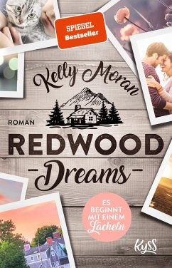 Redwood Dreams - Es beginnt mit einem Lächeln / Redwood Bd.4 - Moran, Kelly