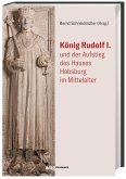 König Rudolf I. und der Aufstieg des Hauses Habsburg im Mittelalter