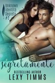 Segretamente (Identità Segreta) (eBook, ePUB)