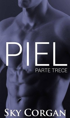 Piel: Parte Trece (eBook, ePUB) - Corgan, Sky