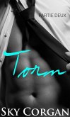 Torn: Partie Deux (eBook, ePUB) Torn: Partie Deux (eBook, ePUB)