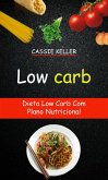 Low Carb: Dieta Low Carb Com Plano Nutricional (eBook, ePUB)
