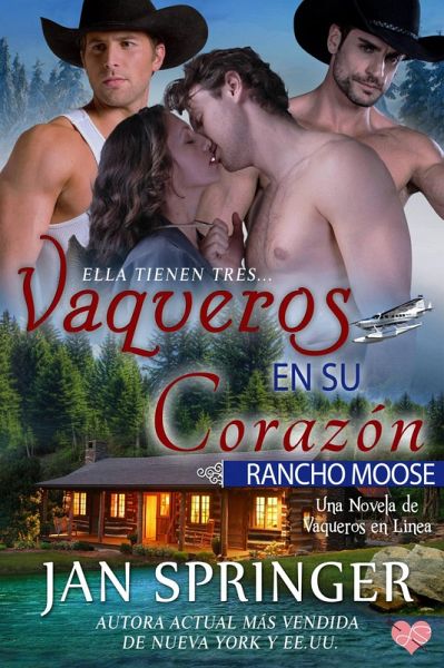 Vaqueros en su Corazón ~ Rancho Moose (eBook, ePUB) Vaqueros en su Corazón ~ Rancho Moose (eBook, ePUB)