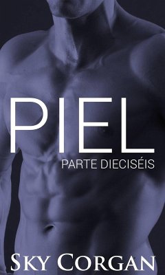 Piel: Parte Dieciséis (eBook, ePUB) - Corgan, Sky