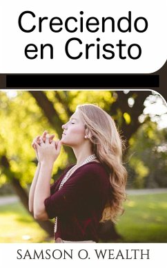 Cover Creciendo en Cristo (eBook, ePUB)