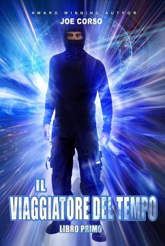 Cover Il Viaggiatore del Tempo - Libro Primo (eBook, ePUB)