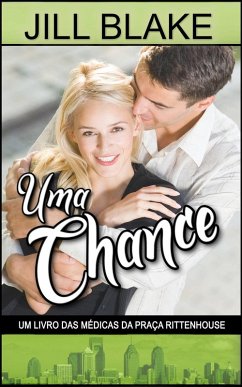 Cover Uma Chance ((Um livro das Médicas da Praça Rittenhouse), #2) (eBook, ePUB)