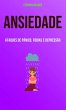 Ansiedade: Ataques De Pânico, Fobias E... - Bild 1