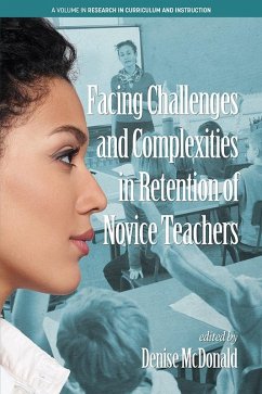 Facing Challenges and Complexities in Retention of Novice Teachers (eBook, ePUB)