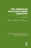 The American Nuclear Power Industry (eBook, PDF)