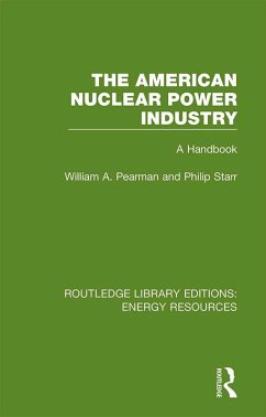 The American Nuclear Power Industry (eBook, PDF) - Pearman, William A.; Starr, Philip