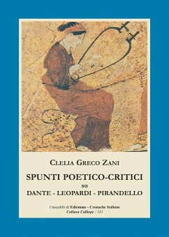 Spunti poetico-critici su Dante - Leopardi - Pirandello (eBook, ePUB) - Greco Zani, Clelia