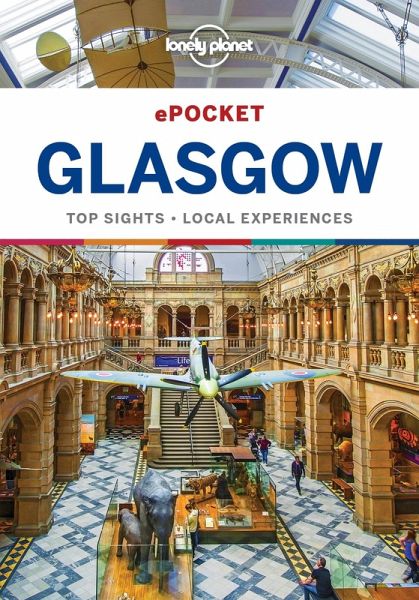 Lonely Planet Pocket Glasgow (eBook, ePUB) Lonely Planet Pocket Glasgow (eBook, ePUB)