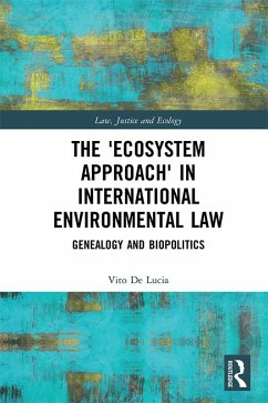 The 'Ecosystem Approach' in International Environmental Law (eBook, ePUB) - De Lucia, Vito