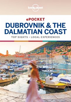 Lonely Planet Pocket Dubrovnik & the Dalmatian Coast (eBook, ePUB) - Lonely Planet, Lonely Planet