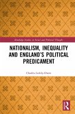 Nationalism, Inequality and England's Political Predicament (eBook, PDF)