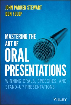 Mastering the Art of Oral Presentations (eBook, ePUB) - Stewart, John P.; Fulop, Don
