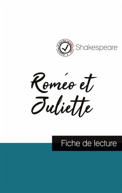 Roméo et Juliette de Shakespeare (fiche de lecture et analyse complète de l'oeuvre) - Shakespeare, William