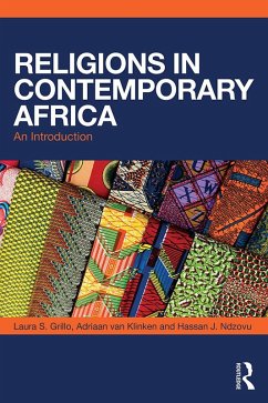 Religions in Contemporary Africa (eBook, ePUB) - Grillo, Laura S.; Klinken, Adriaan Van; Ndzovu, Hassan