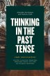 Thinking in the Past Tense (eBook, ePUB) - Bild 1