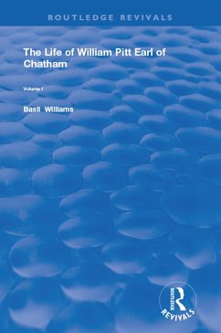 The Life of Wiliam Pitt Earl of Chatham (eBook, ePUB) - Williams, Basil