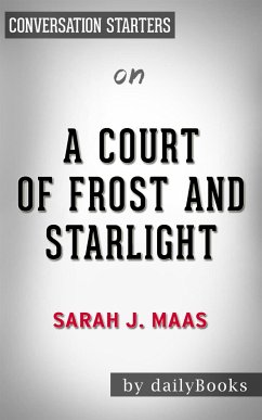 Cover A Court of Frost and Starlight: by Sarah J. Maas   Conversation Starters (eBook, ePUB)