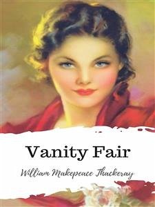 Vanity Fair (eBook, ePUB) - Makepeace Thackeray, William