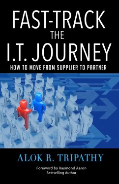 Fast Track I.T. Journey (eBook, ePUB) - Tripathy, Alok R.