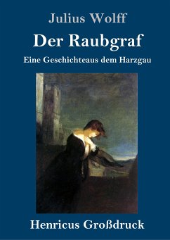 Der Raubgraf (Großdruck) - Wolff, Julius