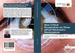 New Critical Perspectives on Three Alfred Hitchcock's Masterpieces - Filipe, Rafael G.