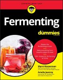 Fermenting For Dummies (eBook, PDF) Fermenting For Dummies (eBook, PDF)
