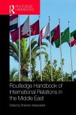 Routledge Handbook of International Relations in the Middle East (eBook, ePUB) Routledge Handbook of International Relations in the Middle East (eBook, ePUB)