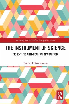 The Instrument of Science (eBook, ePUB) - Rowbottom, Darrell P.