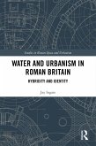 Water and Urbanism in Roman Britain (eBook, ePUB)